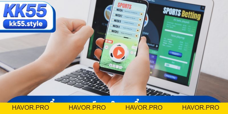 Thể Thao KK55 Và Những Sảnh Cược Đẳng Cấp Hàng Đầu - havor.pro