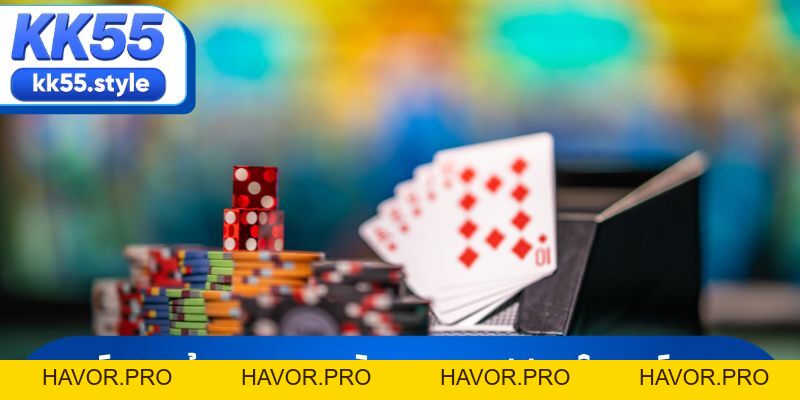 Game Bài KK55 Và Những Sảnh Cược Đổi Thưởng Đẳng Cấp - havor.pro