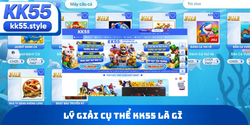 Giải Đáp KK55 Là Gì Và Thông Tin Chi Tiết Về Nhà Cái - havor.pro