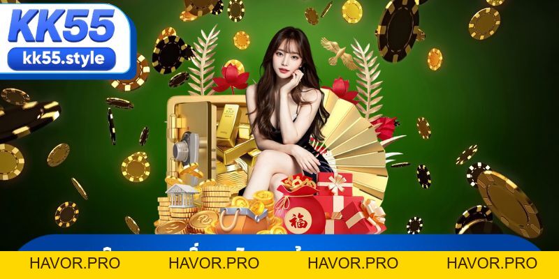 Đăng Ký KK55 Thành Công - Nhận Ngay Quà Tặng Khủng - havor.pro