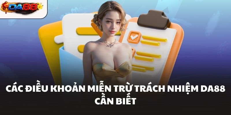 Miễn Trừ Trách Nhiệm DA88 Tổng Hợp Chi Tiết Mới Nhất 2026 - havor.pro