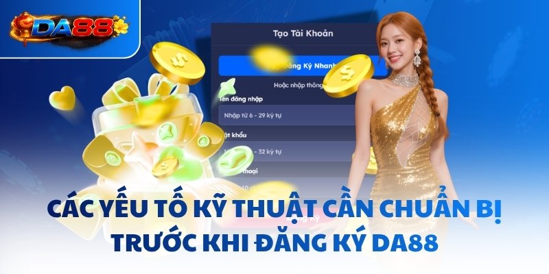 Đăng Ký DA88 - Tạo Tài Khoản Dễ Trong Vài Phút Ngắn Ngủi - havor.pro