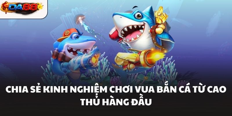 Đánh Giá Chi Tiết Game Vua Bắn Cá Và Những Ưu Điểm Nổi Bật #1 - havor.pro