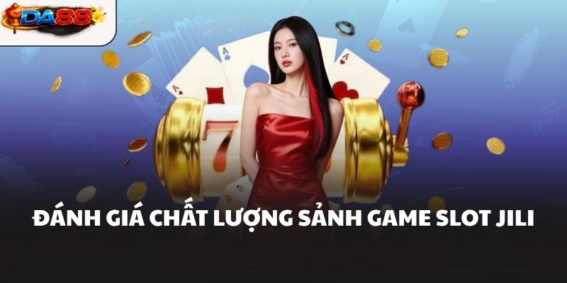JILI Slots DA88 Sảnh Game Nổ Hũ Với Jackpot Siêu Khủng - havor.pro