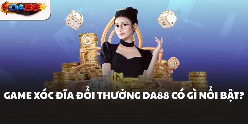 Game Xóc Đĩa Đổi Thưởng Da88 Thu Hút Đông Đảo Người Chơi - havor.pro
