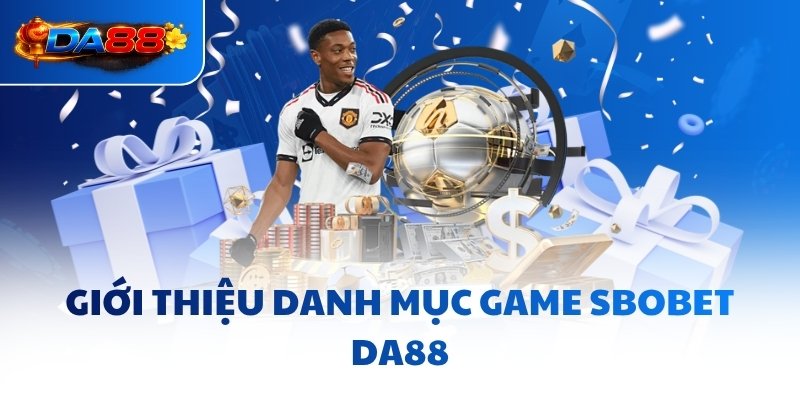 SBOBET DA88 - Nơi Hiện Thực Hóa Mọi Giấc Mơ Lớn - havor.pro