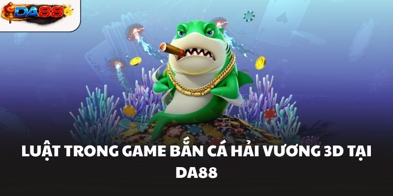 Bắn Cá Hải Vương Tại DA88 Hướng Dẫn Cách Chơi Chi Tiết - havor.pro