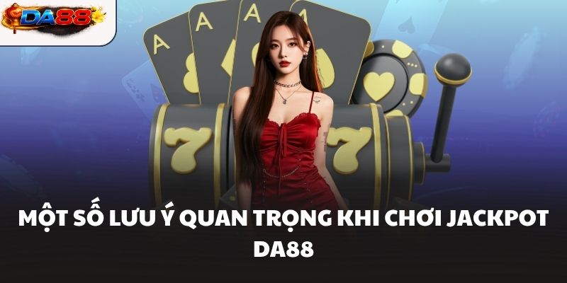 Jackpot DA88 Hướng Dẫn Giúp Tăng Cơ Hội Săn Thưởng Lớn - havor.pro