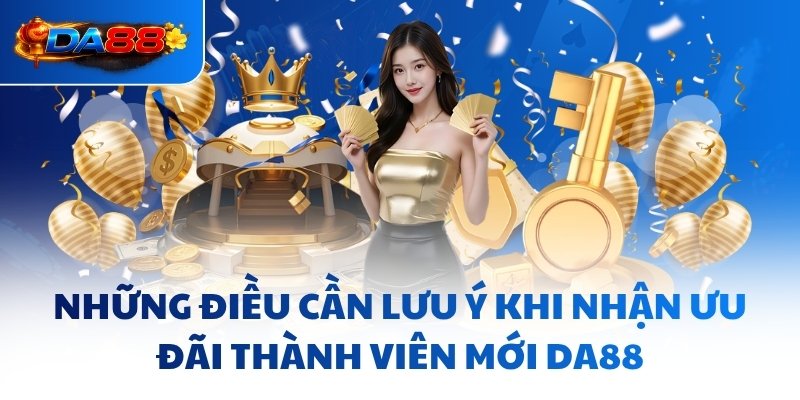 Ưu Đãi Thành Viên Mới DA88 - Chứng Nhận Tiềm Lực Tài Chính - havor.pro