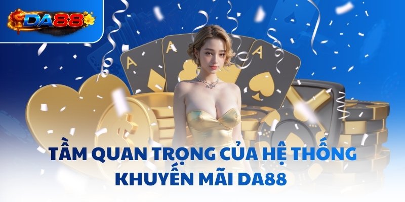 Khuyến Mại Da88 - Hàng Chục Gói Kích Cầu Mới Vào 5/2026 - havor.pro