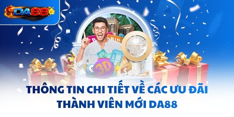 Ưu Đãi Thành Viên Mới DA88 - Chứng Nhận Tiềm Lực Tài Chính - havor.pro