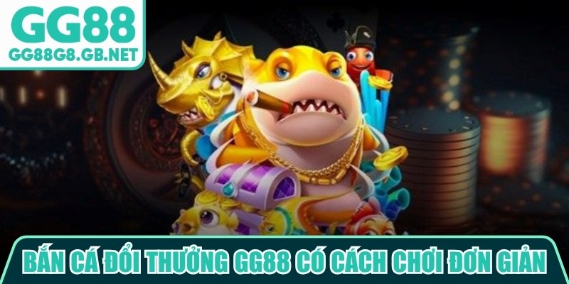 Bắn Cá Đổi Thưởng GG88 - Game Biển Sâu Đầy Hấp Dẫn - havor.pro