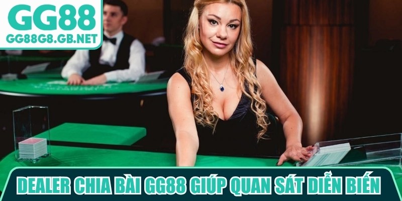Dealer Chia Bài GG88 Mang Đến Trải Nghiệm Casino Chân Thực - havor.pro