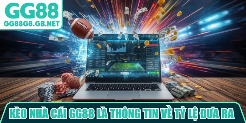 Kèo Nhà Cái GG88 - Cập Nhật Tỷ Lệ Thể Thao Hấp Dẫn - havor.pro