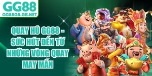 Slot Game Nổ Hũ GG88 - Quay Hũ Đổi Thưởng Jackpot Cực - havor.pro