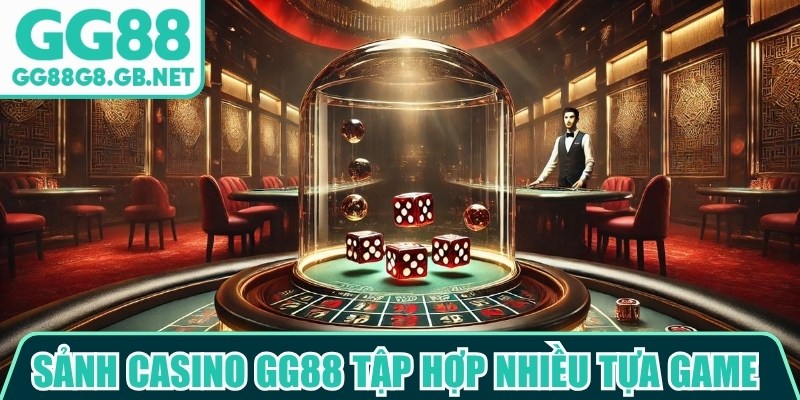 Sảnh Casino GG88 - Khám Phá Không Gian Giải Trí Đỉnh Cao - havor.pro