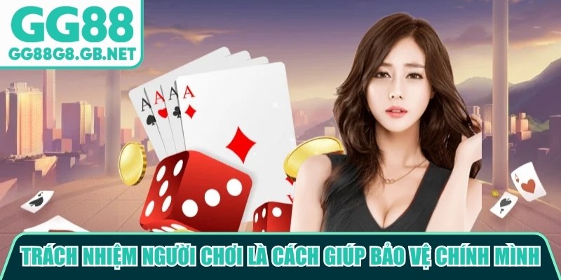 Trách Nhiệm Người Chơi Tại GG88 - havor.pro