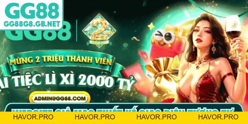 Trang Chủ Gg88 Chính Thức - Cách Nhận Biết An Toàn - havor.pro